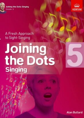 ABRSM Joining the Dots, Singing Gr 5 | Fresh Approach to Sight-Singing