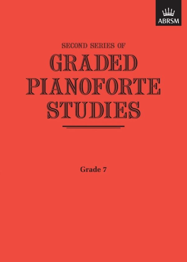 Graded Pianoforte Studies, Second Series, Grade 7 | ABRSM Piano