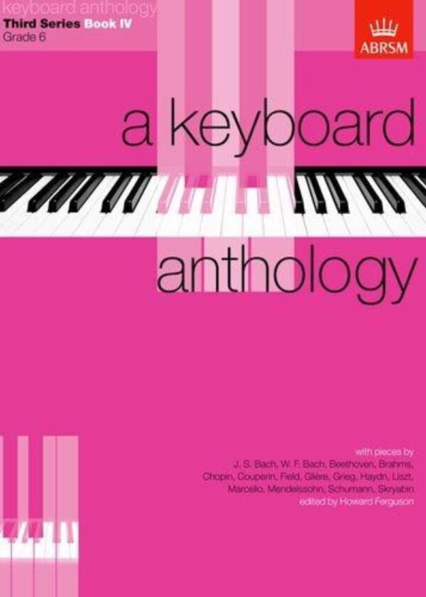 A Keyboard Anthology, Third Series, Bk 4 | Grade 6 |Ed Howard Ferguson