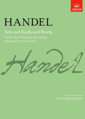 Handel: Selected Keyboard Works – Book 1 | ABRSM Signature series