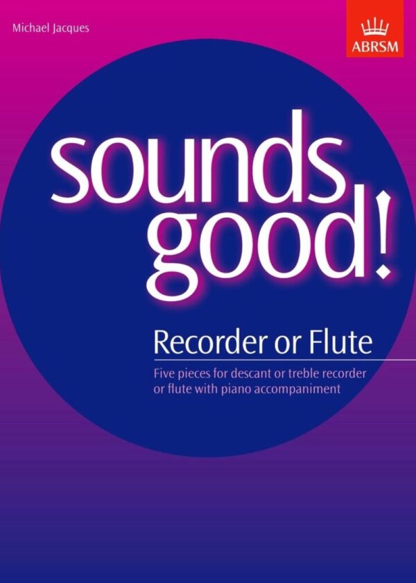 Sounds Good | for Recorder or Flute | 5 Recital Pieces Young Performer