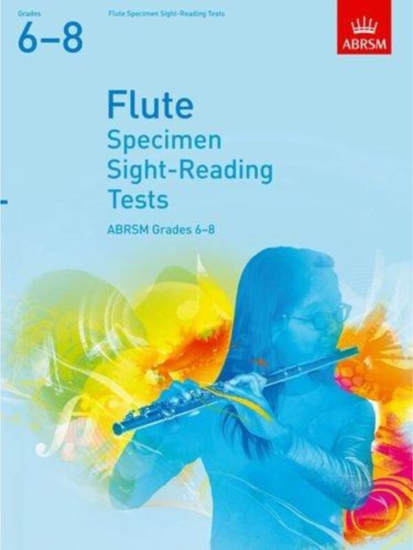 Sight-Reading Tests for Flute, Grades 6-8 | ABRSM