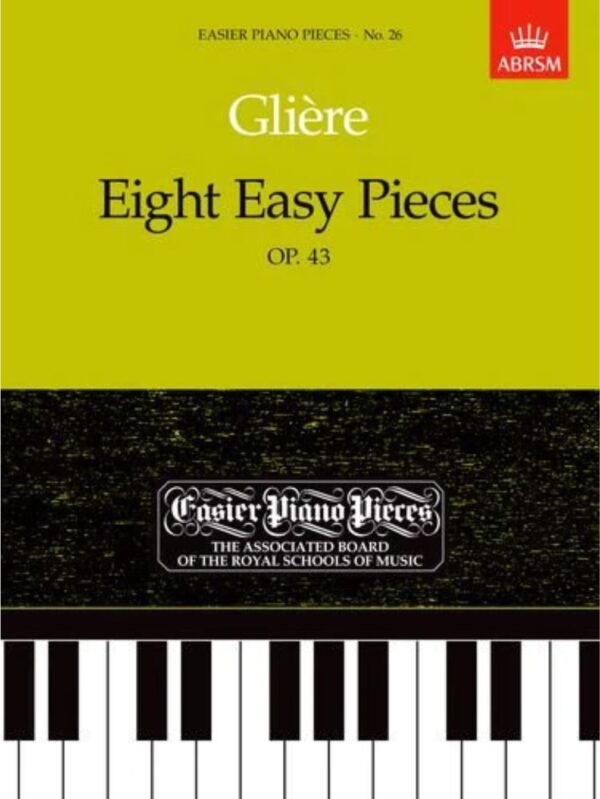 Gliere | Eight Easy Pieces, Op.43| ABRSM easier Piano Pieces no 36