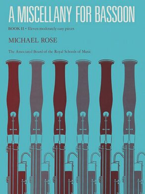 Rose | A Miscellany for Bassoon | Book 2 (Grades 4-6)