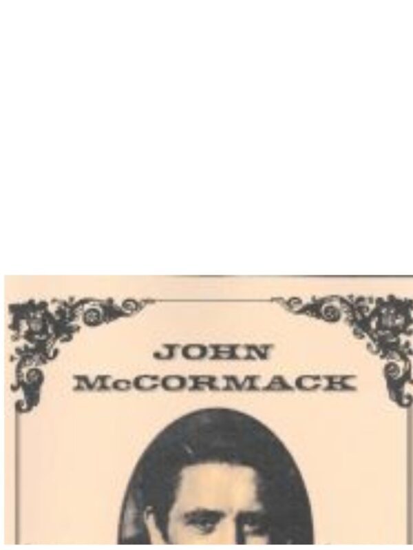 John McCormack Songbook | Songs made famous by the Tenor