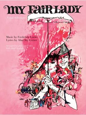 My Fair Lady | Vocal Selections | Medium Voice | Piano, Vocal, Guitar