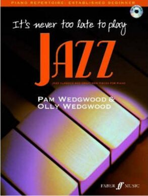 Wedgwood & Wedgwood | Its Never Too Late to Play Jazz & CD