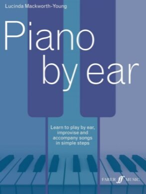 Piano By Ear | Learn to play by ear, improvise and accompany