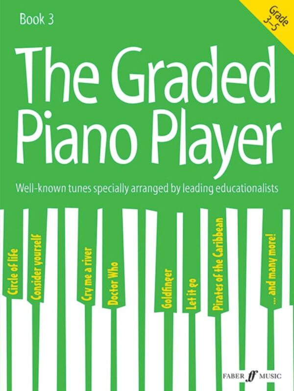 The Graded Piano Player | Book 3 | well known Tunes Graded 3-5