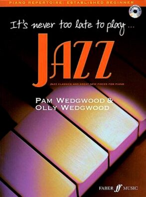 Wedgwood | Its Never Too Late to Play Jazz & CD