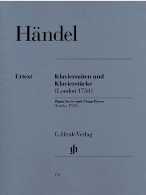 G.F Handel | Piano Suites & Piano Pieces (London 1733)