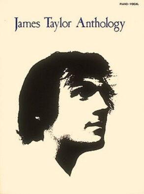 James Taylor | Anthology (Piano Vocal Guitar)