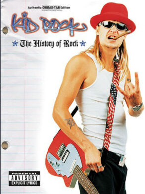 Kid Rock | The History of Rock (Guitar Tab)