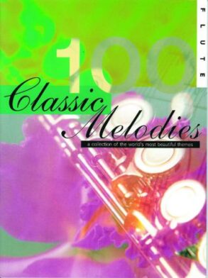 100 Classic Melodies for Flute