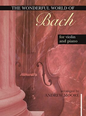 Bach | The Wonderful World of Bach (Violin & Piano)