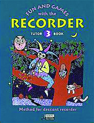 Fun and Games with the Recorder | Tutor Book 3