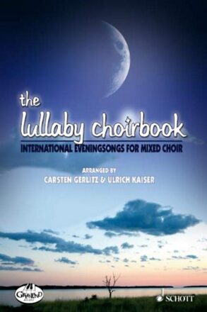 Gerlitz & Kaiser | The Lullaby Choirbook (SATB)