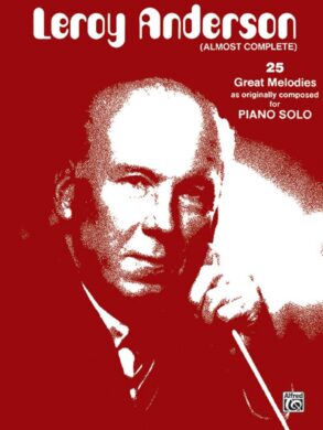 Leroy Anderson | Almost Complete | 25 Great Melodies for Piano Solo