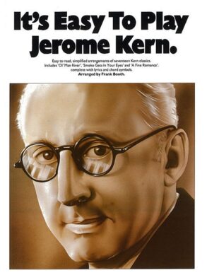 Its Easy to Play | Jerome Kern (Piano Vocal Guitar)