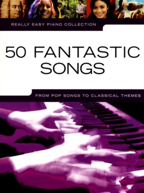 Really Easy Piano | 50 Fantastic Songs