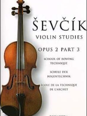 The Original Sevcik Violin Studies | School of Bowing Technique |Vol 3