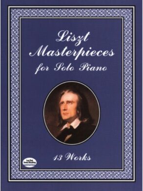 Franz Liszt | 13 Masterpieces for Solo Piano