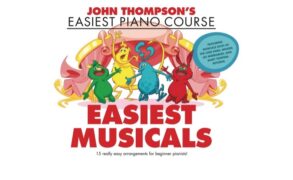 John Thompsons Easiest Musicals