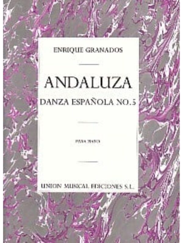 Enrique Granados | Andaluza No 5 from Danza Espanolas for Piano