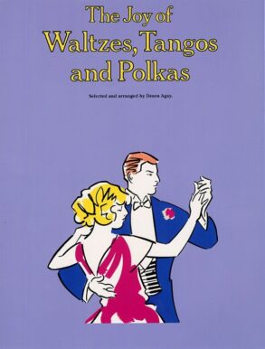 Agay | The Joy of Waltzes, Tangos and Polkas (Piano)