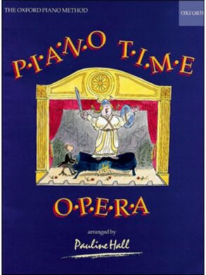 Piano Time Opera | 31 Simple Operatic Piano arrangements | Level 2