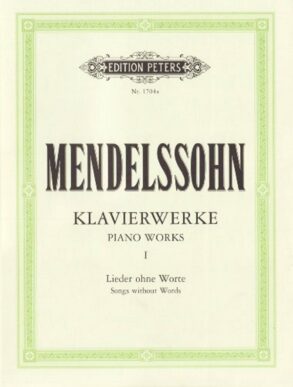 Mendelssohn | Complete Piano Works | Volume 1 (Songs Without Words)