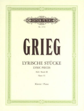 Grieg | Lyric Pieces | Book 3,  Op. 43 (Piano)