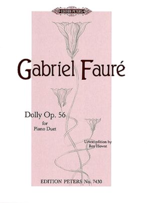 Faure| Dolly, Op. 56 (Piano Duet)