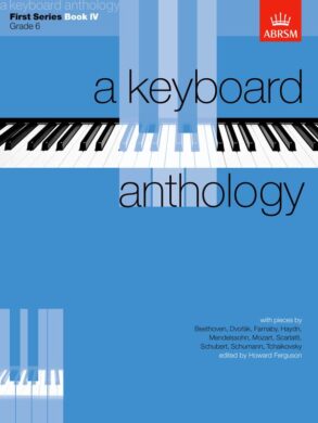 A Keyboard Anthology | First Series Book IV (Grade 6)