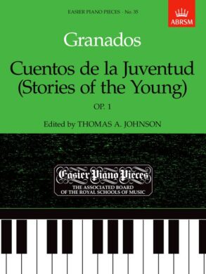 Granados | Cuentos de la Juventud (Stories of the Young), Op. 1 Gr 4-7