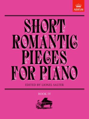 Short Romantic Pieces for Piano | Book 4 (Grade 6)