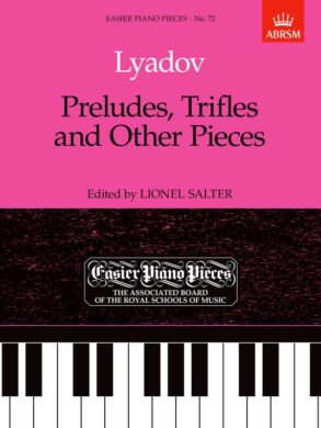 Lyadov | Preludes, Trifles and Other Pieces (Grades 4-7)