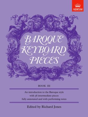 Baroque Keyboard Pieces | Book 3 (Grade 5)