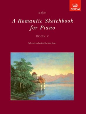 A Romantic Sketchbook for Piano | Book 5 (Grades 6-7)