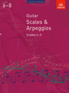 ABRSM Guitar Scales & Arpeggios | Grades 6-8