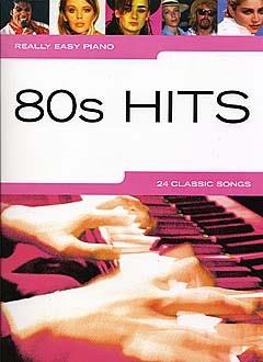 Really Easy Piano 80s Hits