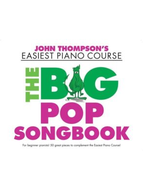 John Thompsons Easiest Piano , The Big Pop Songbook