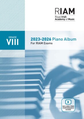 RIAM | Piano Pieces 2023-2026 | Grade 8 2023 2024 2025 2026