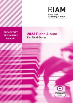 RIAM | Royal Irish Academy 2023 Piano Pieces | Gr EPP Elem, Pre, Prim