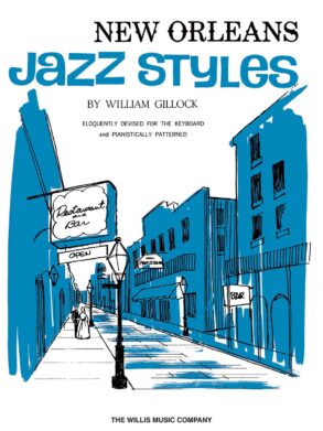 New Orelans Jazz Styles : Piano , William Gillock