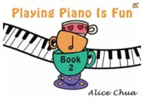 Playing Piano is Fun Book 2| Piano Tutor Series | Alice Chua