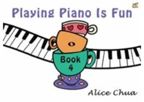 Playing Piano is Fun Book 4| Piano Tutor Series | Alice Chua