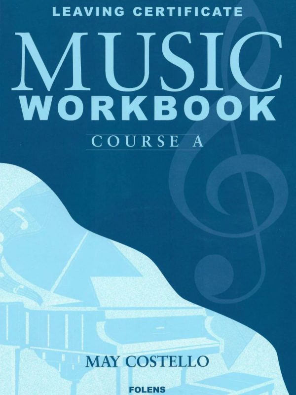 Leaving Cert Music - Workbook Course A (Incl. CD) | May Costello